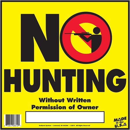 SUNBURST SYSTEMS Sign No Hunting 12 in x 12 in 8610